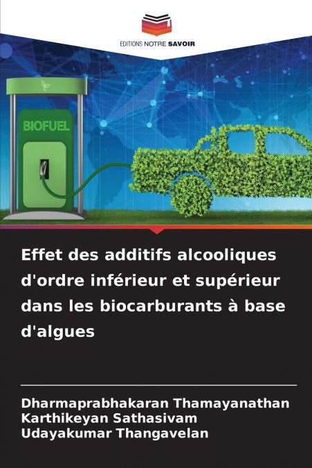 Effet des additifs alcooliques d’ordre inférieur et supérieur dans les biocarburants à base d’algues