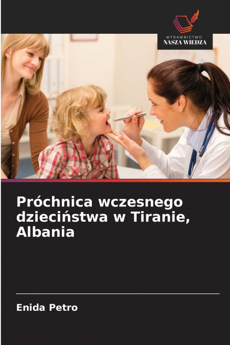 Próchnica wczesnego dzieciństwa w Tiranie, Albania
