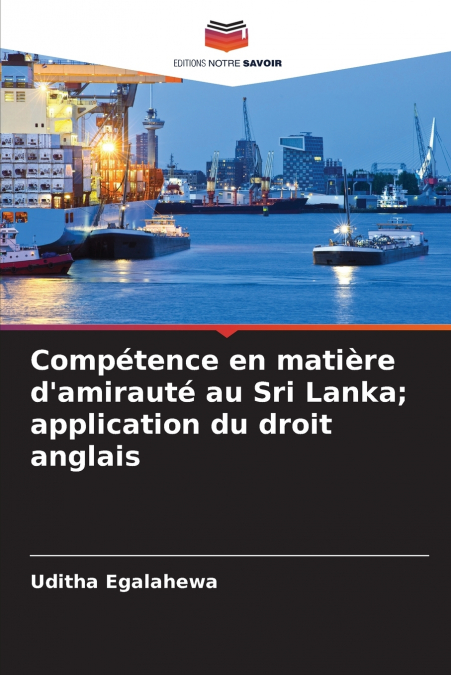 Compétence en matière d’amirauté au Sri Lanka; application du droit anglais