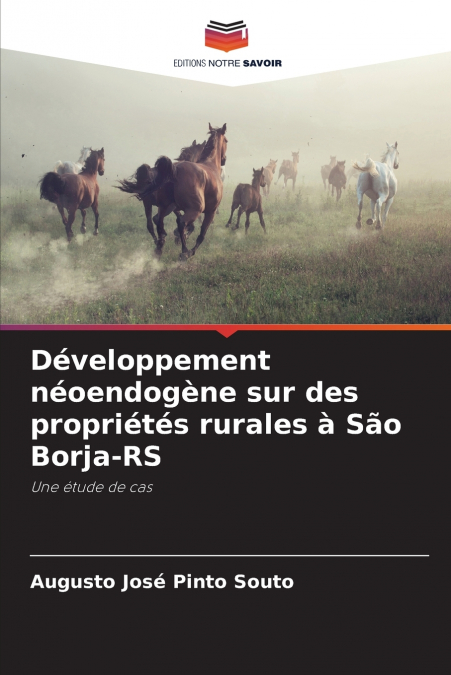 Développement néoendogène sur des propriétés rurales à São Borja-RS