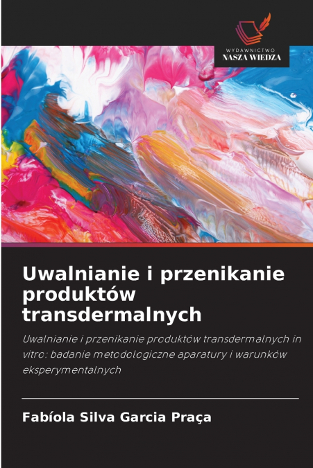 Uwalnianie i przenikanie produktów transdermalnych