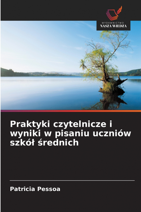 Praktyki czytelnicze i wyniki w pisaniu uczniów szkół średnich