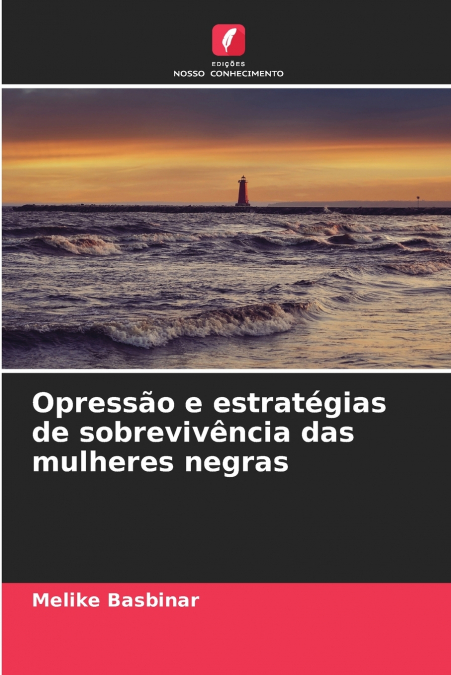 Opressão e estratégias de sobrevivência das mulheres negras