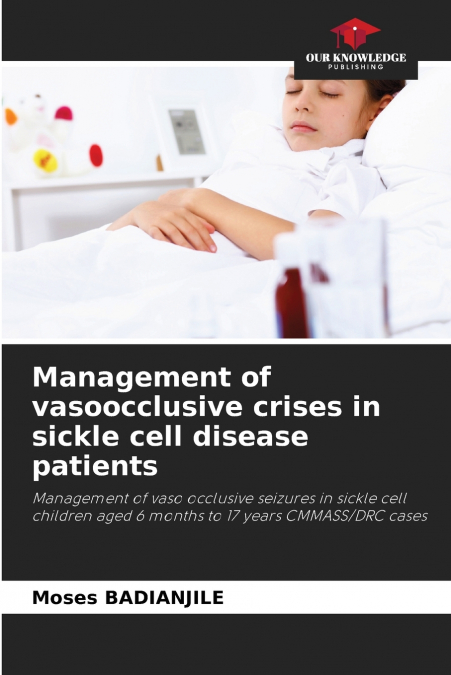 Management of vasoocclusive crises in sickle cell disease patients