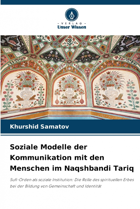 Soziale Modelle der Kommunikation mit den Menschen im Naqshbandi Tariq