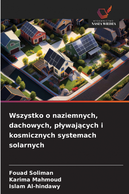 Wszystko o naziemnych, dachowych, pływających i kosmicznych systemach solarnych