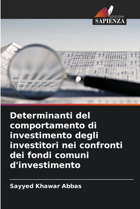 Determinanti del comportamento di investimento degli investitori nei confronti dei fondi comuni d’investimento