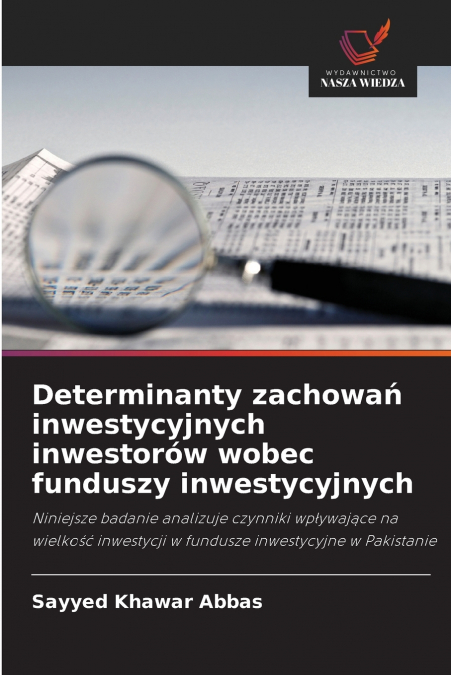 Determinanty zachowań inwestycyjnych inwestorów wobec funduszy inwestycyjnych