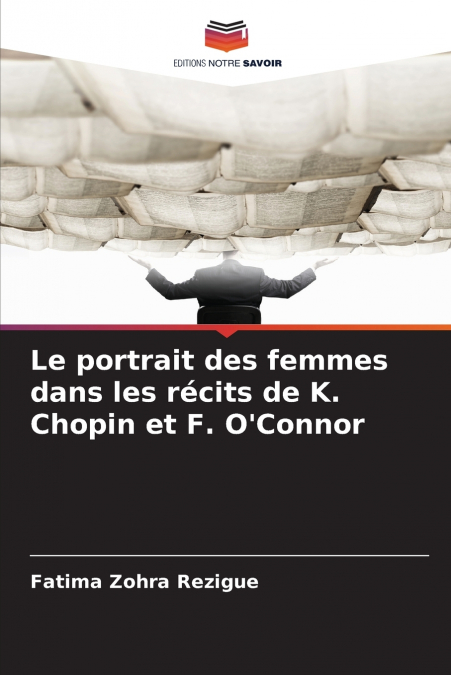 Le portrait des femmes dans les récits de K. Chopin et F. O’Connor
