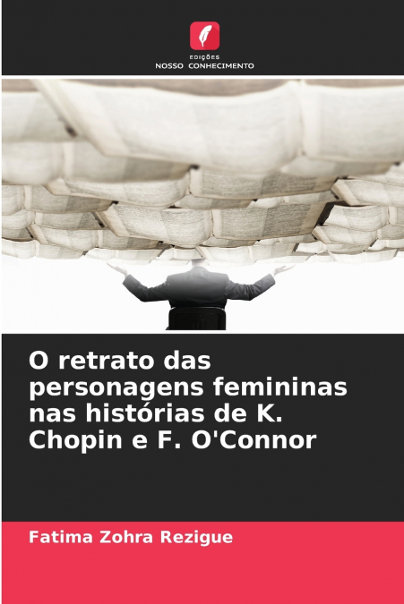 O retrato das personagens femininas nas histórias de K. Chopin e F. O’Connor