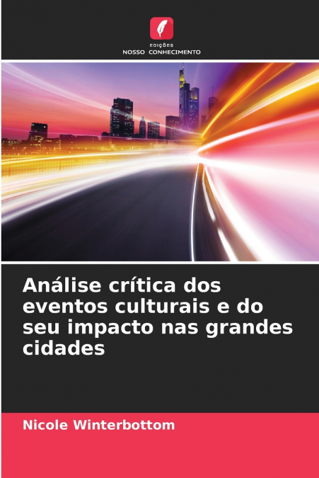 Análise crítica dos eventos culturais e do seu impacto nas grandes cidades