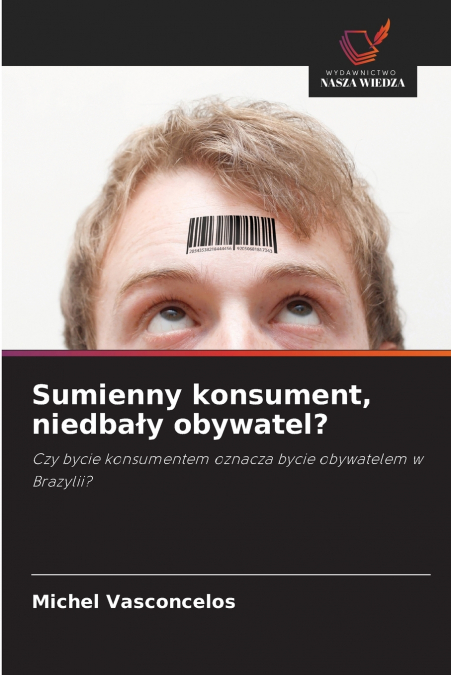 Sumienny konsument, niedbały obywatel?