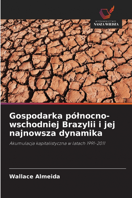 Gospodarka północno-wschodniej Brazylii i jej najnowsza dynamika