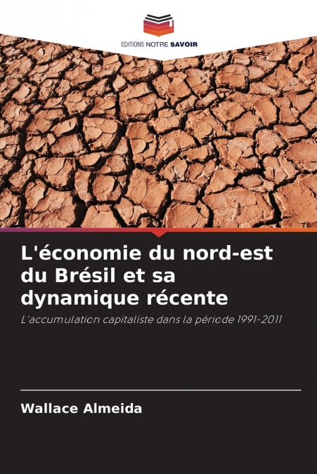 L’économie du nord-est du Brésil et sa dynamique récente