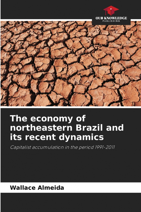 The economy of northeastern Brazil and its recent dynamics