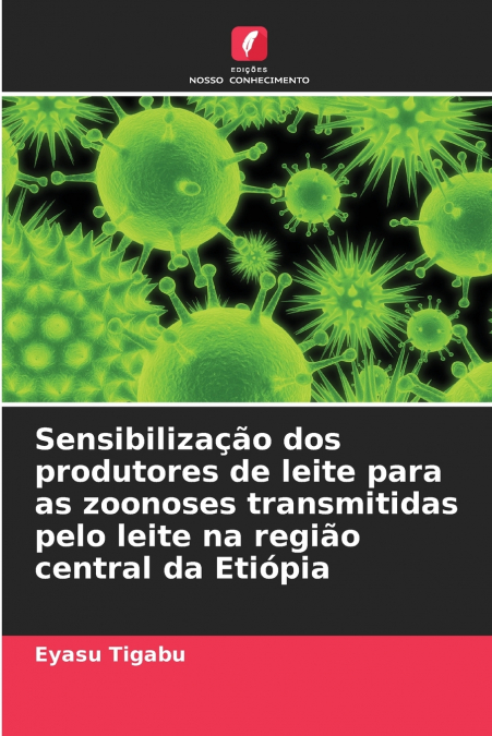 Sensibilização dos produtores de leite para as zoonoses transmitidas pelo leite na região central da Etiópia