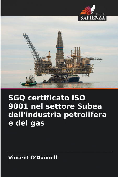 SGQ certificato ISO 9001 nel settore Subea dell’industria petrolifera e del gas