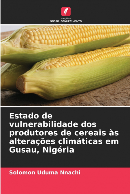 Estado de vulnerabilidade dos produtores de cereais às alterações climáticas em Gusau, Nigéria