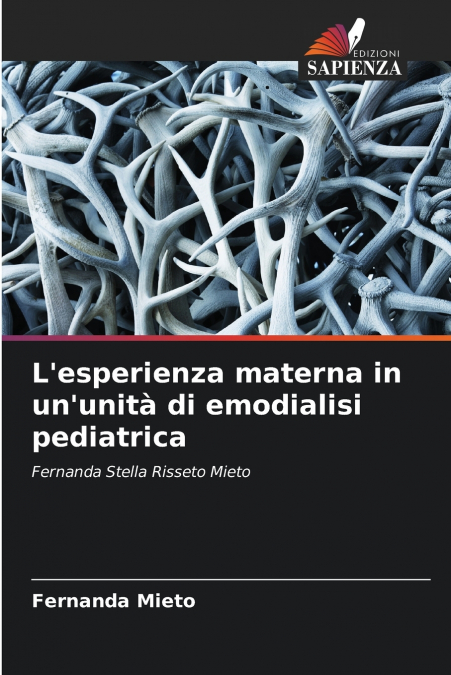 L’esperienza materna in un’unità di emodialisi pediatrica