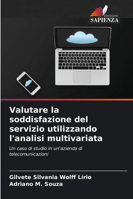 Valutare la soddisfazione del servizio utilizzando l’analisi multivariata
