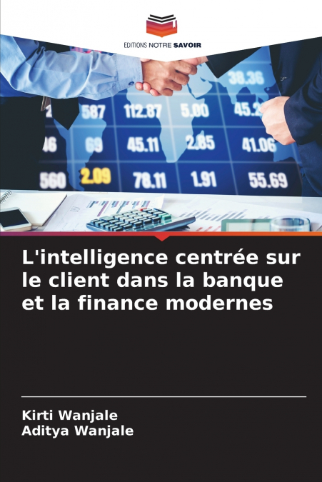 L’intelligence centrée sur le client dans la banque et la finance modernes