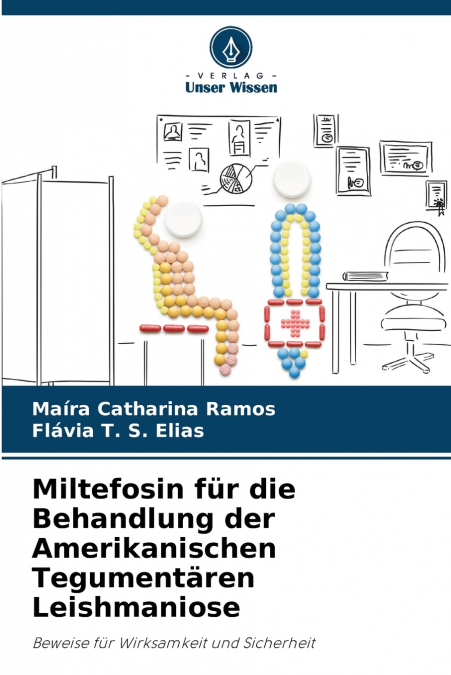 Miltefosin für die Behandlung der Amerikanischen Tegumentären Leishmaniose