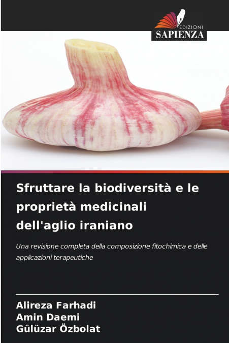 Sfruttare la biodiversità e le proprietà medicinali dell’aglio iraniano