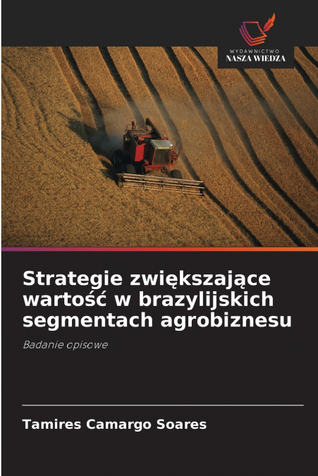 Strategie zwiększające wartość w brazylijskich segmentach agrobiznesu