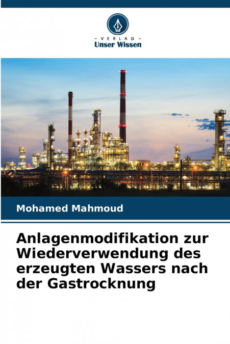 Anlagenmodifikation zur Wiederverwendung des erzeugten Wassers nach der Gastrocknung