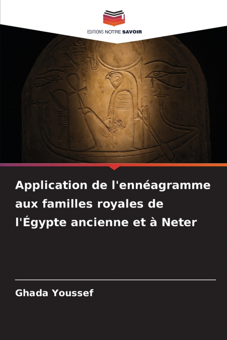 Application de l’ennéagramme aux familles royales de l’Égypte ancienne et à Neter