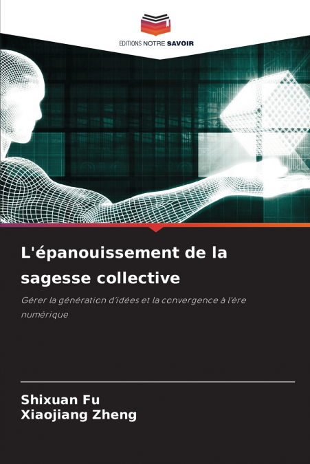 L’épanouissement de la sagesse collective