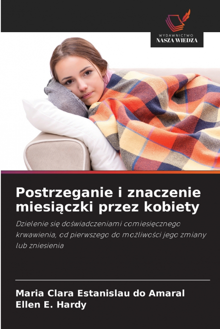 Postrzeganie i znaczenie miesiączki przez kobiety