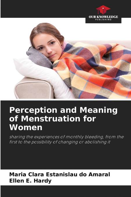 Perception and Meaning of Menstruation for Women