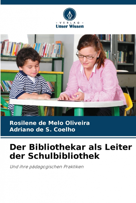 Der Bibliothekar als Leiter der Schulbibliothek