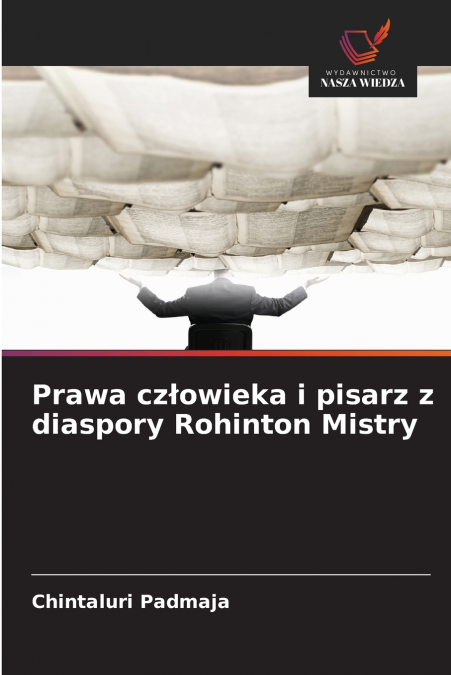 Prawa człowieka i pisarz z diaspory Rohinton Mistry