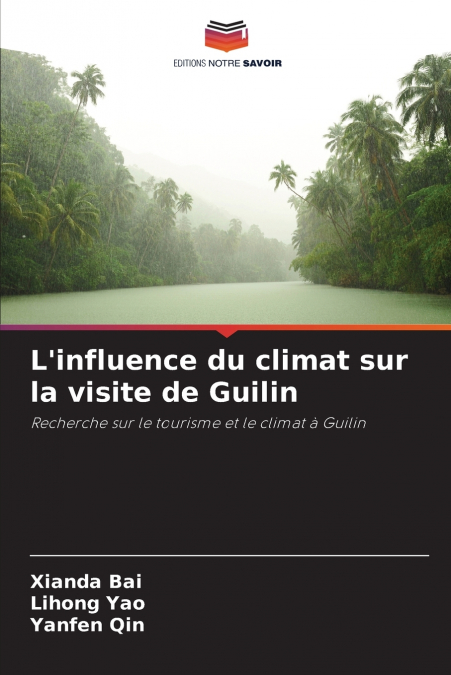 L’influence du climat sur la visite de Guilin