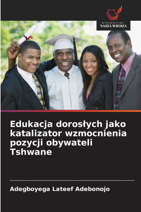 Edukacja dorosłych jako katalizator wzmocnienia pozycji obywateli Tshwane