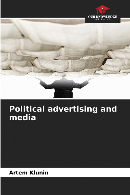 Political advertising and media