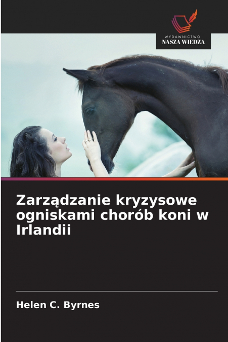 Zarządzanie kryzysowe ogniskami chorób koni w Irlandii