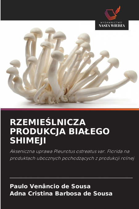 RZEMIEŚLNICZA PRODUKCJA BIAŁEGO SHIMEJI