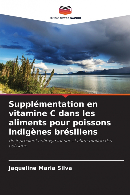 Supplémentation en vitamine C dans les aliments pour poissons indigènes brésiliens