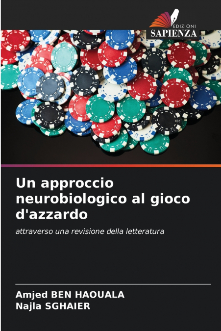 Un approccio neurobiologico al gioco d’azzardo