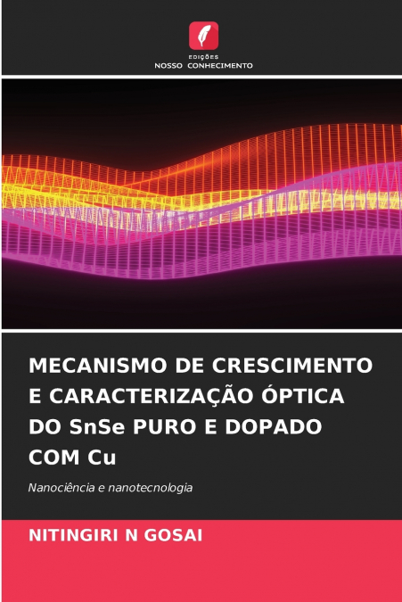 MECANISMO DE CRESCIMENTO E CARACTERIZAÇÃO ÓPTICA DO SnSe PURO E DOPADO COM Cu