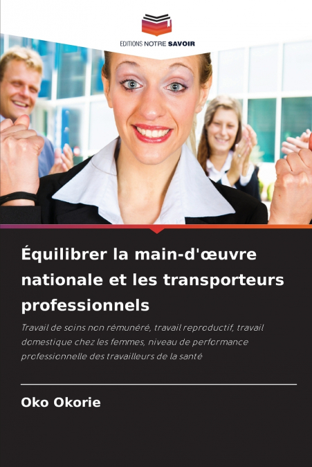 Équilibrer la main-d’œuvre nationale et les transporteurs professionnels
