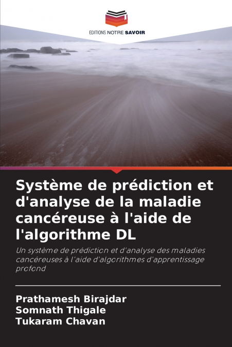 Système de prédiction et d’analyse de la maladie cancéreuse à l’aide de l’algorithme DL