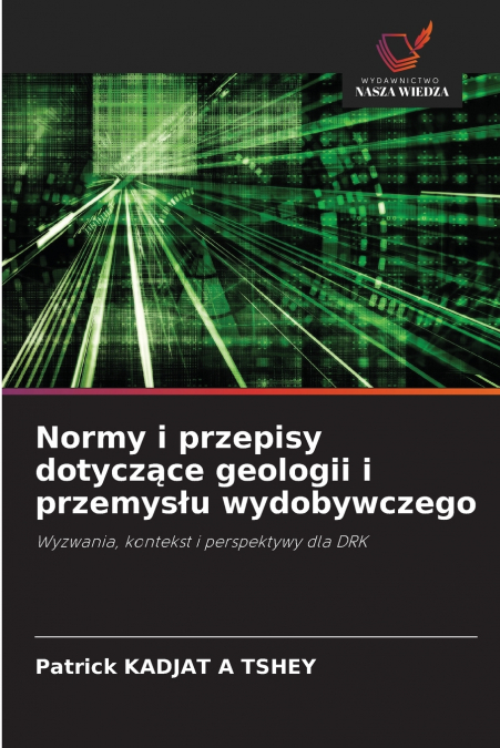 Normy i przepisy dotyczące geologii i przemysłu wydobywczego