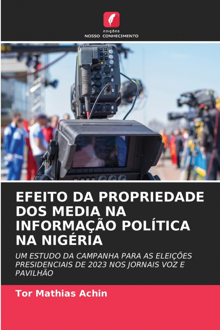 EFEITO DA PROPRIEDADE DOS MEDIA NA INFORMAÇÃO POLÍTICA NA NIGÉRIA