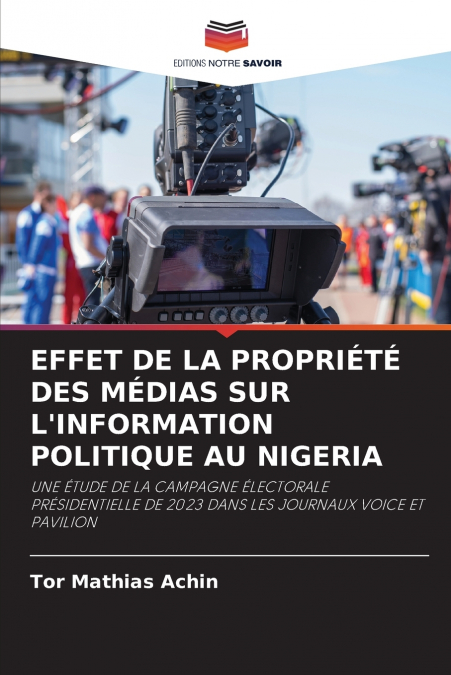 EFFET DE LA PROPRIÉTÉ DES MÉDIAS SUR L’INFORMATION POLITIQUE AU NIGERIA
