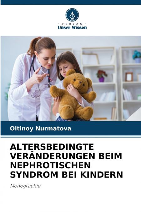 ALTERSBEDINGTE VERÄNDERUNGEN BEIM NEPHROTISCHEN SYNDROM BEI KINDERN