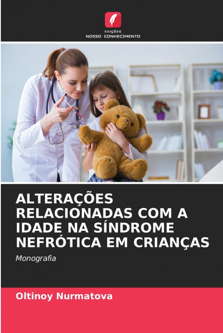 ALTERAÇÕES RELACIONADAS COM A IDADE NA SÍNDROME NEFRÓTICA EM CRIANÇAS